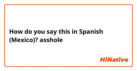 asshole in soanish|Asshole in Spanish .